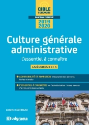 Culture Generale Administrative - Essentiel A Connaitre (La) (L')