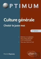 Culture Générale : Choisir Le Juste Mot (3e Édition)