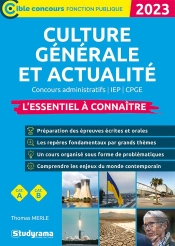 Culture Générale Et Actualité : L'Essentiel À Connaître ; Catégories A Et B (Édition 2023)
