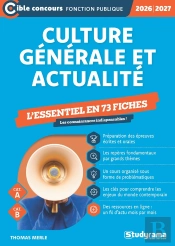 Culture Générale Et Actualité - L'Essentiel À Connaître En 73 Fiches (Catégories A Et B) (Édition 2026/2027)
