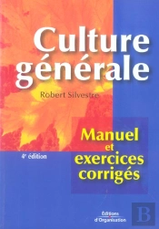 Culture Generale. Manuel Et Exercices Corriges (4e Editeur)