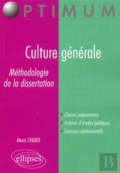 Culture Generale ; Methodologie De La Dissertation