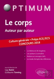 Culture Générale Prépa Ece/Ecs ; Le Corps ; Auteur Par Auteur ; Concours 2018