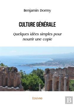 Bertrand.pt - Culture Générale : Quelques Idées Simples Pour Nourrir Une Copie