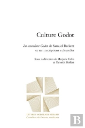 Culture Godot : En Attendant Godot De Samuel Beckett Et Ses Inscriptions Culturelles