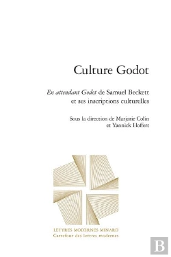Bertrand.pt - Culture Godot : En Attendant Godot De Samuel Beckett Et Ses Inscriptions Culturelles