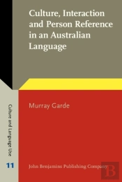 Culture, Interaction And Person Reference In An Australian Language