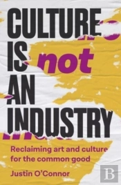 Culture Is Not An Industry