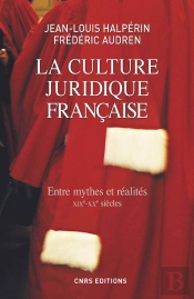 Culture Juridique Francaise. Entre Mythes Et Realites (La)