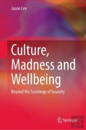 Culture, Madness And Wellbeing