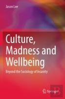 Culture, Madness And Wellbeing