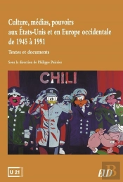 Culture, Médias, Pouvoirs Aux Etats-Unis Et En Europe Occidentale De 1945 À 1991