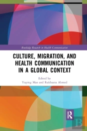 Culture, Migration, And Health Communication In A Global Context
