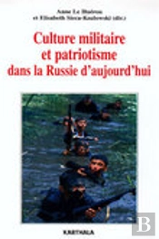 Culture Militaire Et Patriotisme Dans La Russie D'Aujourd'Hui