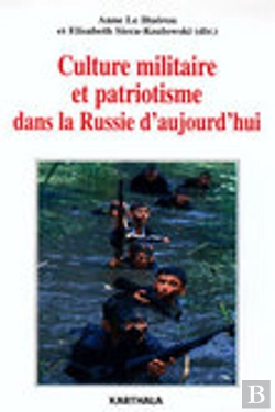 Bertrand.pt - Culture Militaire Et Patriotisme Dans La Russie D'Aujourd'Hui