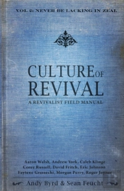 Culture Of Revival: A Revivalist Field Manual