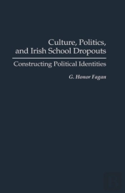 Culture, Politics, And Irish School Dropouts