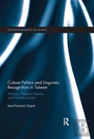 Culture Politics And Linguistic Recognition In Taiwan
