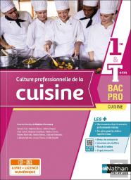 Culture Professionnelle De La Cuisine : 1re/Terminale : Bac Pro Cuisine : Livre + Licence Élève (Édition 2022)