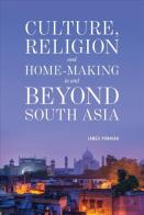 Culture Religion And Home-Making In And Beyond South Asia