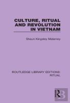 Culture, Ritual And Revolution In Vietnam