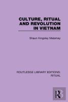 Culture, Ritual And Revolution In Vietnam
