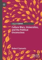 Culture Wars, Universities, And The Political Unconscious