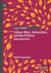 Culture Wars, Universities, And The Political Unconscious