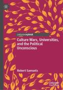 Culture Wars, Universities, And The Political Unconscious