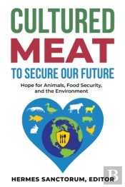Cultured Meat To Secure Our Future