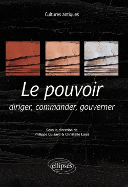 Bertrand.pt - Cultures Antiques. Le Pouvoir. Diriger, Commander, Gouverner. Programme Ens (Édition 2021)