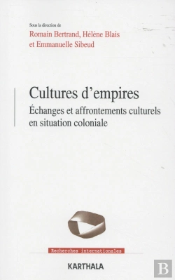 Bertrand.pt - Cultures D'Empires : Échanges Et Affrontements Culturels En Situation Coloniale