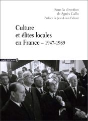 Cultures Et Élites Locales En France, 1947-1989