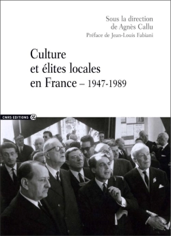Bertrand.pt - Cultures Et Élites Locales En France, 1947-1989