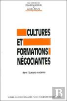 Cultures Et Formations Négociantes Dans L'Europe Moderne
