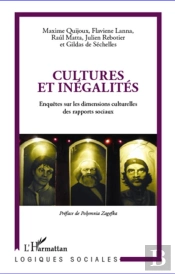Cultures Et Inégalités ; Enquêtes Sur Les Dimensions Culturelles Des Rapports Sociaux