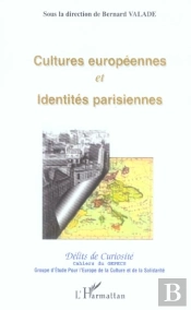Cultures Europeennes Et Identites Parisiennes