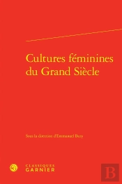 Cultures Féminines Du Grand Siècle