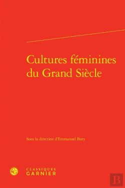 Bertrand.pt - Cultures Féminines Du Grand Siècle