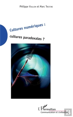 Bertrand.pt - Cultures Numériques : Cultures Paradoxales ?