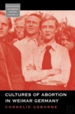 Bertrand.pt - Cultures Of Abortion In Weimar Germany