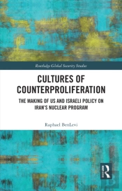 Cultures Of Counterproliferation