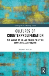 Cultures Of Counterproliferation