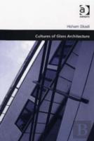 Cultures Of Glass Architecture