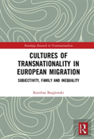 Cultures Of Transnationality In European Migration