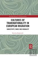 Cultures Of Transnationality In European Migration