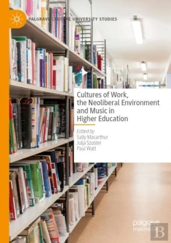 Bertrand.pt - Cultures Of Work, The Neoliberal Environment And Music In Higher Education
