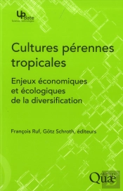 Cultures Perennes Tropicales - Les Enjeux Economiques Et Ecologiques De La Diversification.