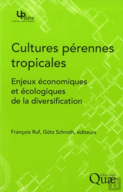 Bertrand.pt - Cultures Perennes Tropicales - Les Enjeux Economiques Et Ecologiques De La Diversification.