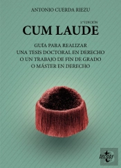 Cum Laude. Guia Para Realizar Una Tesis Doctoral O Un Trabajo De Fin De Grado O